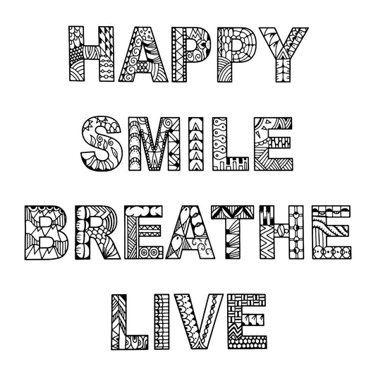 happy, smile, breathe and live