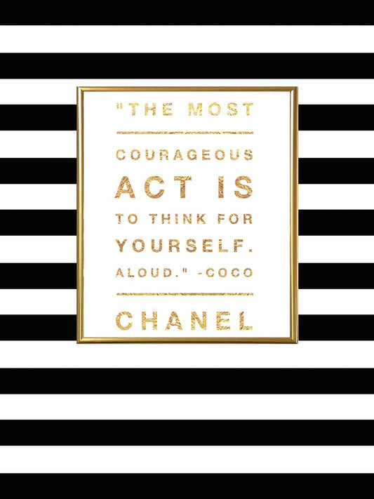 Glam Quotes The Most Courageous Act 18x24